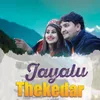 Jayalu Thekedar